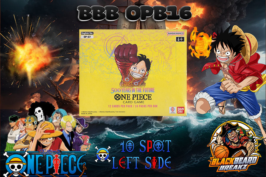BBB OPB16 - ONE PIECE OP-07 BOOSTER BOX (#2) -- 10 SPOTS